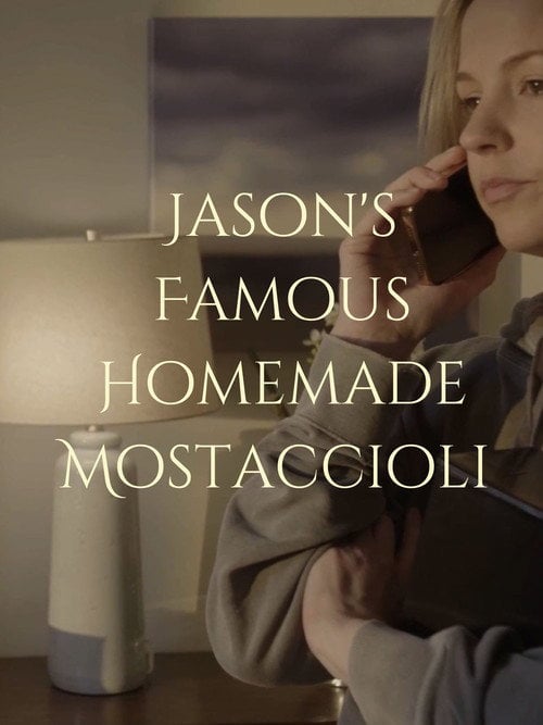Movie poster for Jason's Famous Homemade Mostaccioli