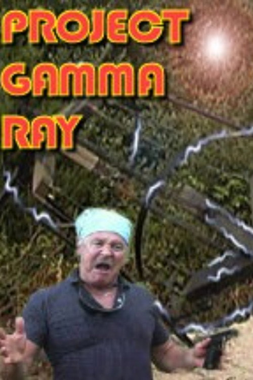 Movie poster for Project Gamma Ray (2004)