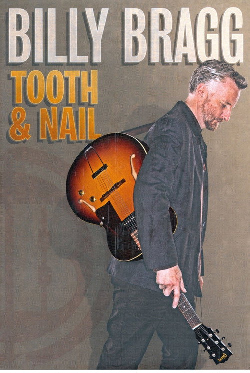Movie poster for Billy Bragg: Tooth and Nail (2013)