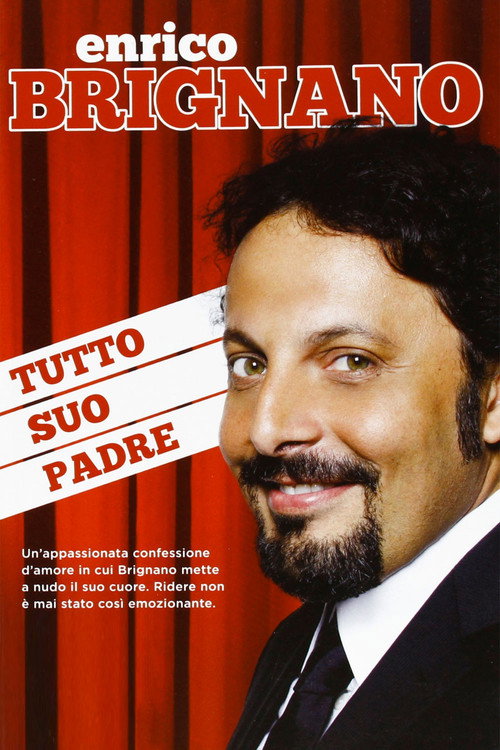 Movie poster for Enrico Brignano: Tutto suo padre (2013)