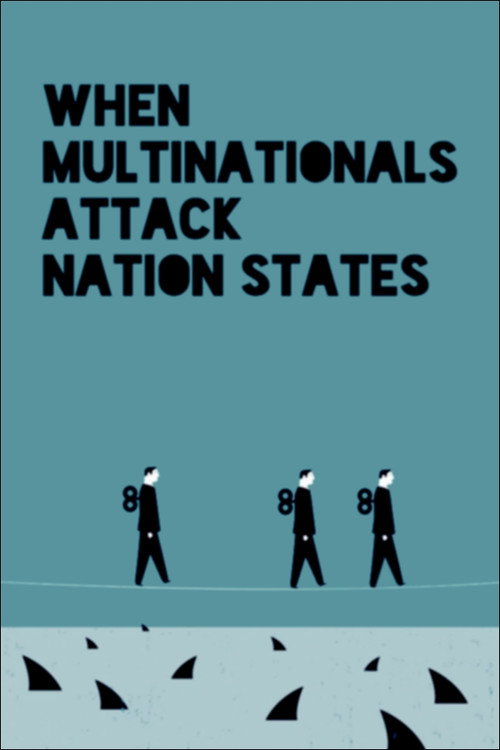 Movie poster for When Multinationals Attack Nation States (2016)