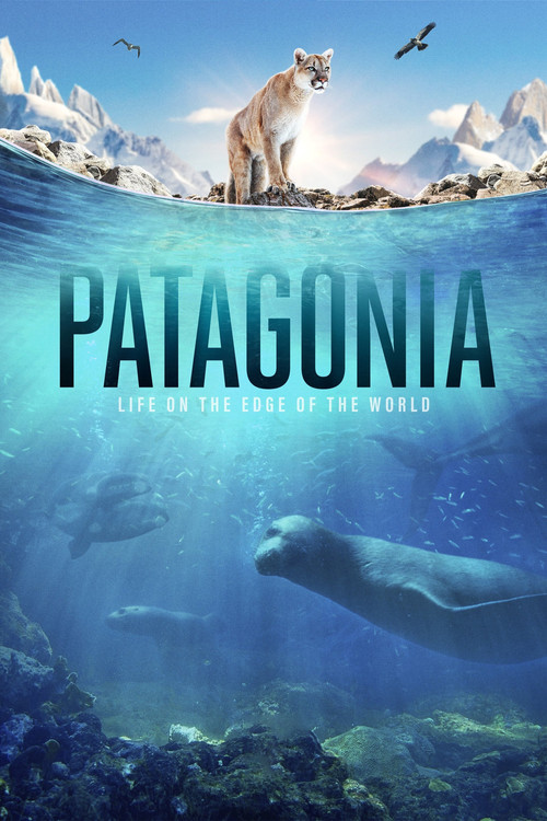 Patagonia: Life on the Edge of the World poster