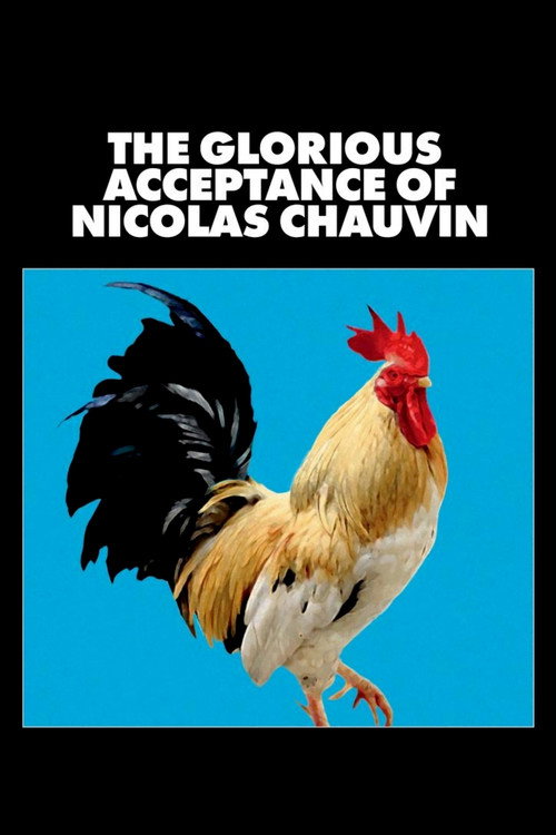 Movie poster for The Glorious Acceptance of Nicolas Chauvin (2018)
