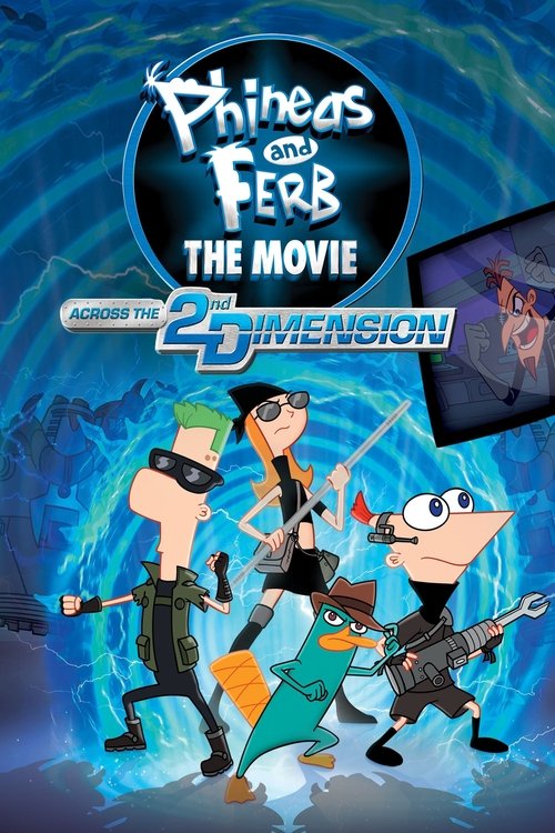 Movie poster for Phineas and Ferb The Movie: Across the 2nd Dimension (2011)