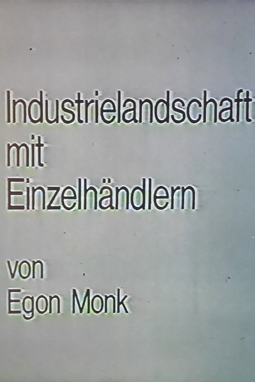 Movie poster for Industrielandschaft mit Einzelhändlern (1970)