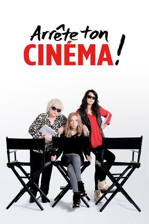 Movie poster for Arrête ton cinéma ! (2016)
