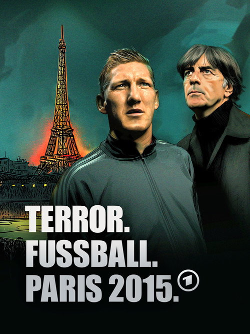 Movie poster for Terror. Fußball. Paris 2015 · Die Nationalmannschaft im Visier (2025)
