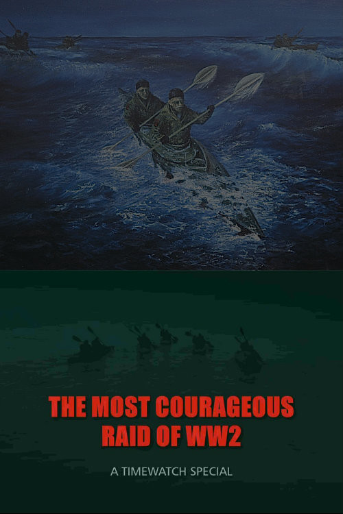 Movie poster for The Most Courageous Raid of WWII (2011)