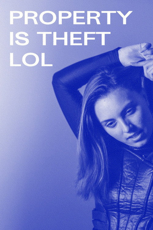Movie poster for Property is Theft lol (2020)