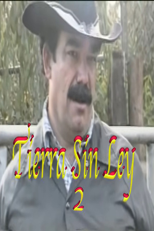 Movie poster for Tierra Sin Ley 2