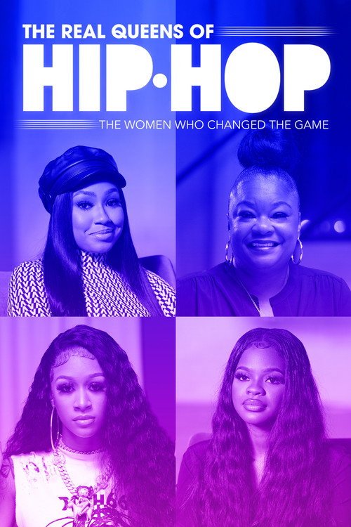 Movie poster for The Real Queens of Hip Hop: The Women Who Changed the Game (2021)