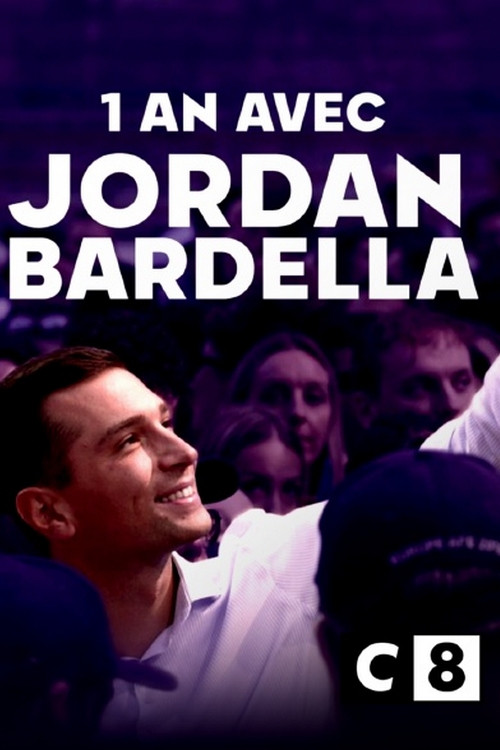Movie poster for Un an avec Jordan Bardella (2025)