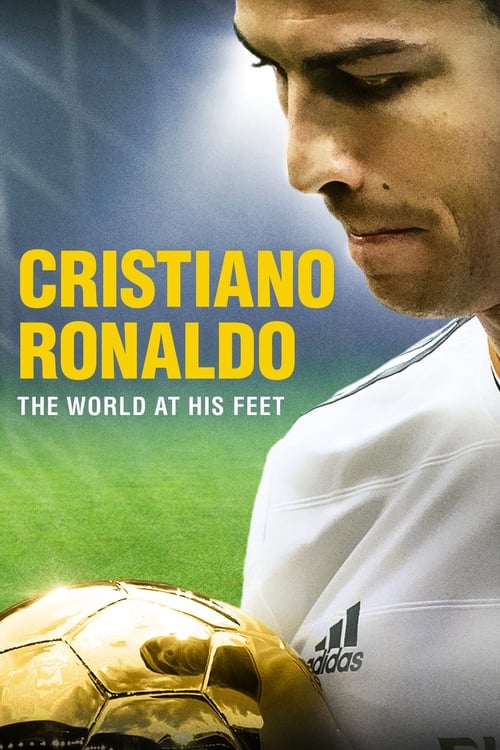 Movie poster for Cristiano Ronaldo: World at His Feet (2014)