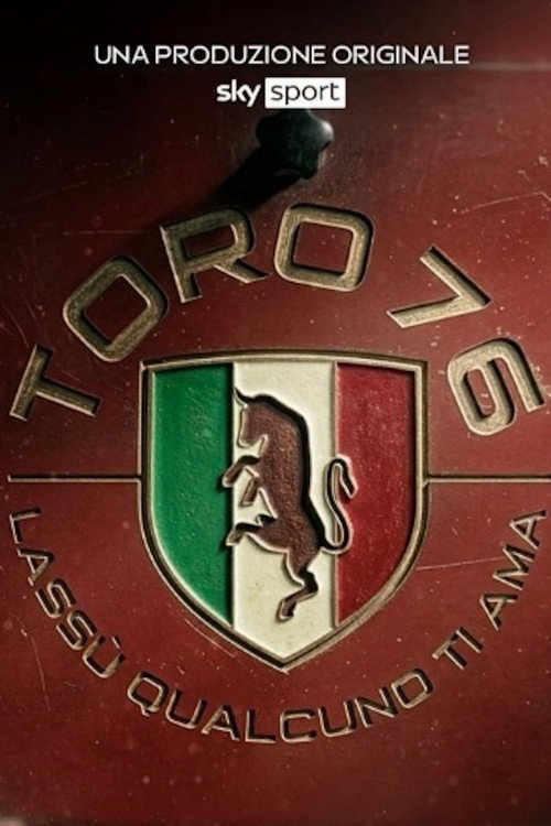 Series poster for Toro 76, Lassù qualcuno ti ama (2026)