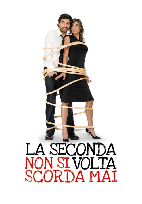 Movie poster for La seconda volta non si scorda mai (2008)