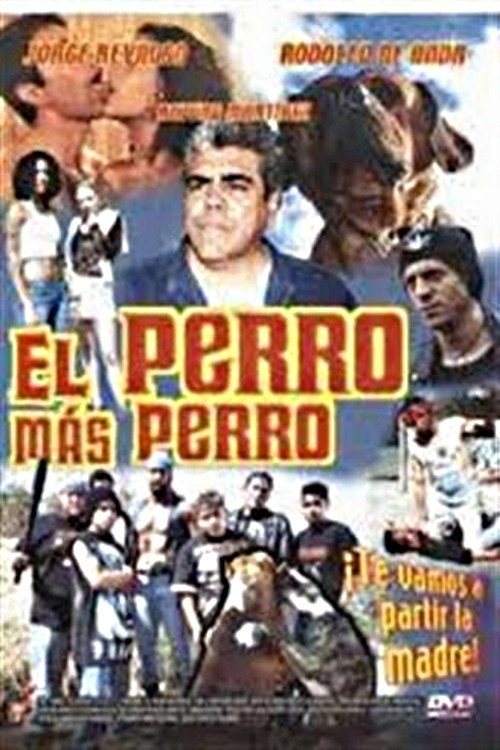 Movie poster for El Perro Mas Perro (2003)