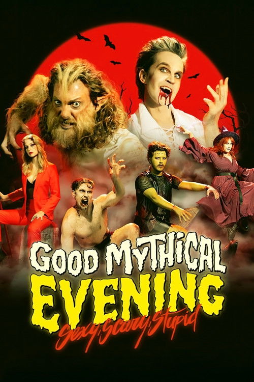 Movie poster for Good Mythical Evening: Sexy, Scary, Stupid (2024)