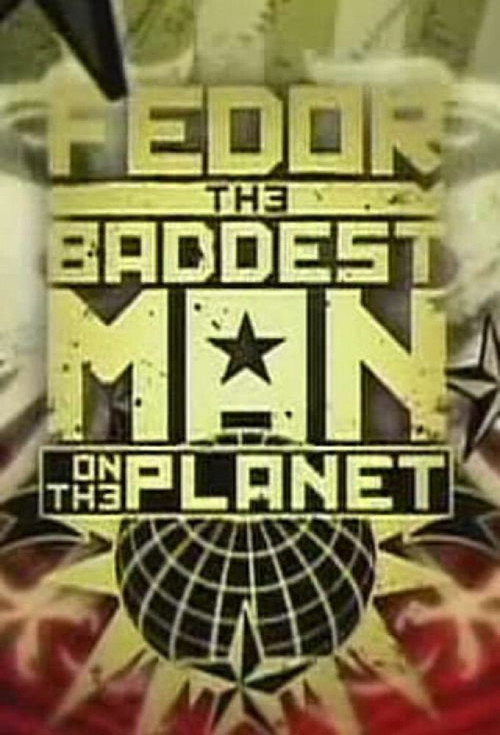 Movie poster for Fedor: The Baddest Man On The Planet (2009)