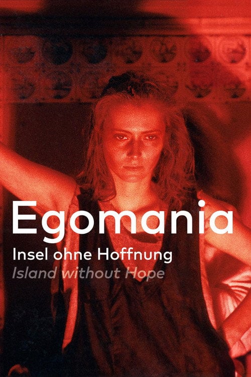 Movie poster for Egomania: Island Without Hope (1987)
