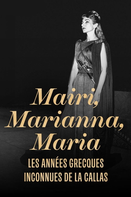 Movie poster for Mary, Marianna, Maria: The Unsung Greek Years of Callas (2023)