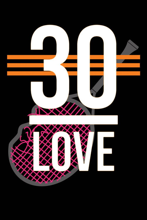 Movie poster for 30-Love (2017)