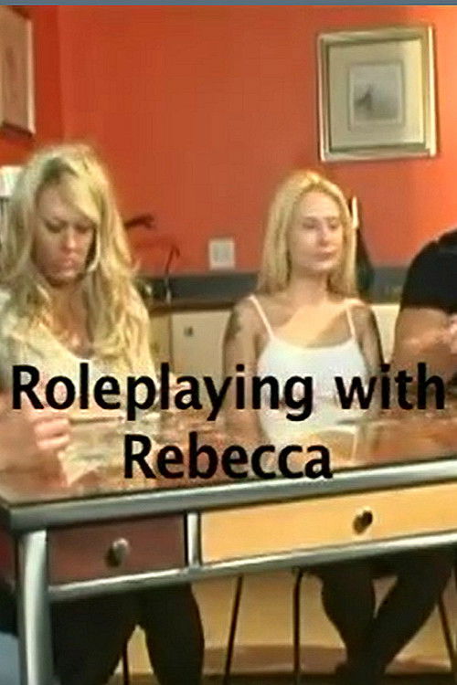 Movie poster for Role Playing with Rebecca (2007)