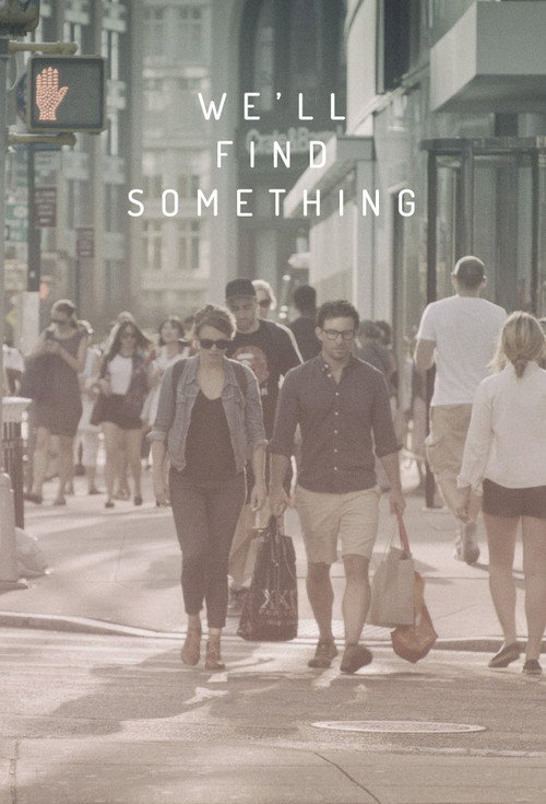 Movie poster for We'll Find Something (2015)