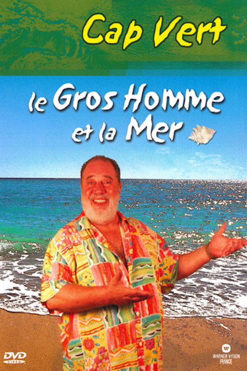 Movie poster for Le Gros Homme et la mer - Carlos au Cap Vert (2004)