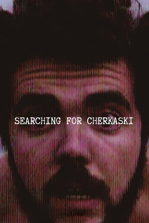 Movie poster for Searching for Cherkaski (2022)
