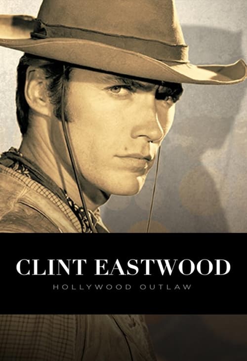 Movie poster for Clint Eastwood: Hollywood Outlaw (2020)