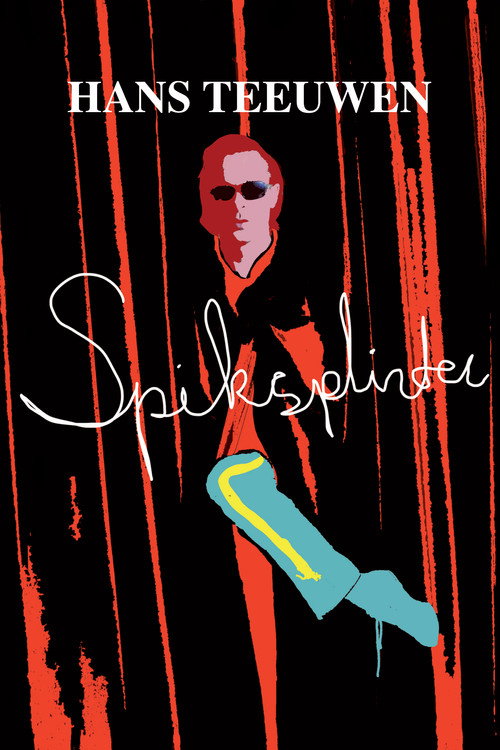 Movie poster for Hans Teeuwen: Spiksplinter (2011)