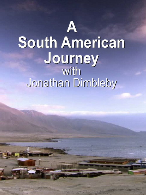 Series poster for A South American Journey with Jonathan Dimbleby (2011)