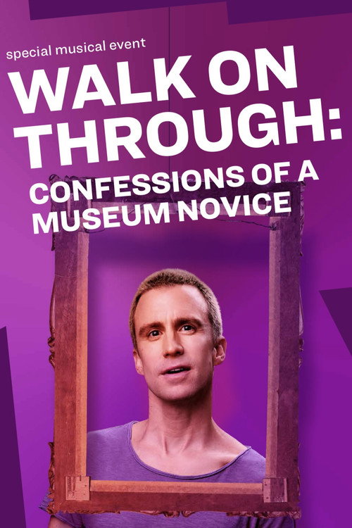 Movie poster for Walk On Through: Confessions of a Museum Novice (2024)
