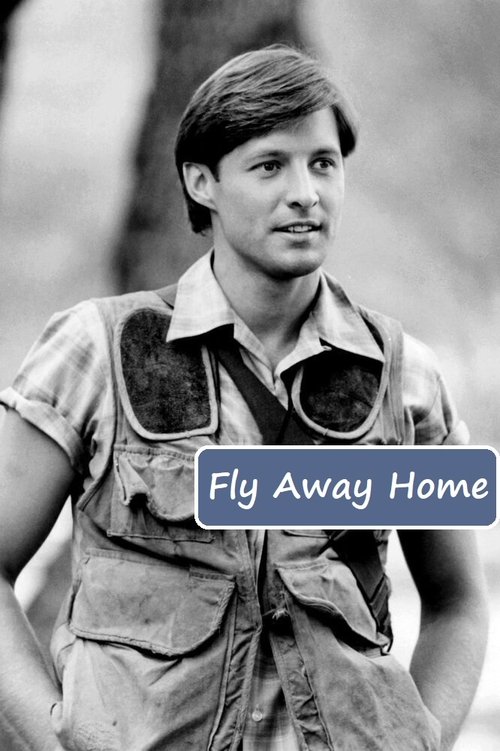 Movie poster for Fly Away Home (1981)