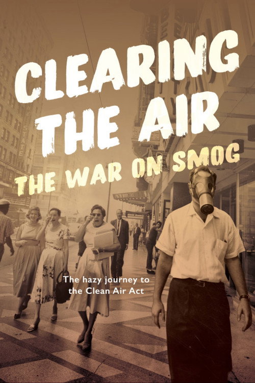 Movie poster for Clearing the Air: The War on Smog (2025)