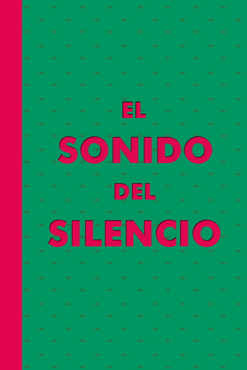 Movie poster for El Sonido del Silencio (2004)