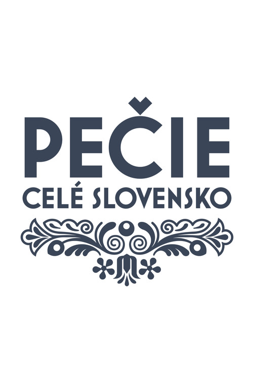 Pečie celé Slovensko poster