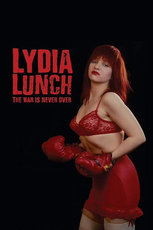 Movie poster for Lydia Lunch: The War Is Never Over (2019)