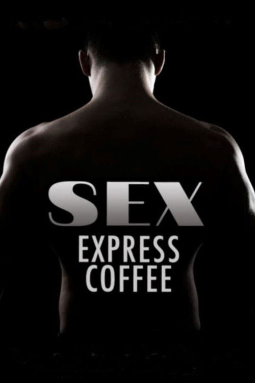 Movie poster for Sex Express Coffee (2010)