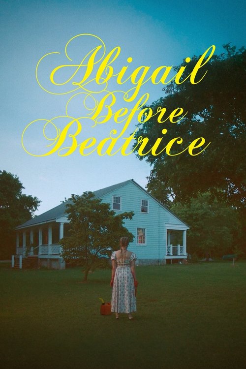Movie poster for Abigail Before Beatrice (2025)