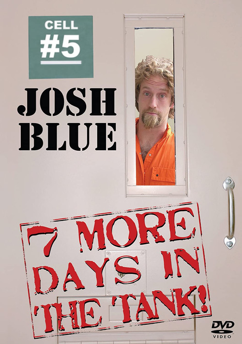 Movie poster for Josh Blue: 7 More Days In The Tank (2006)