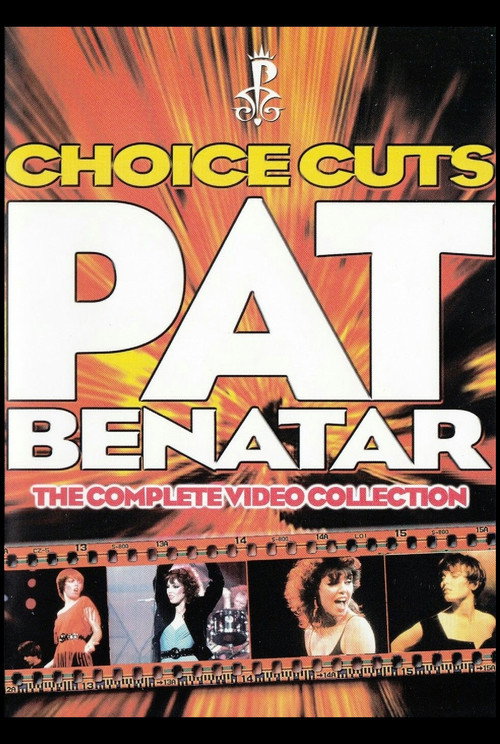Movie poster for Pat Benatar: Choice Cuts - The Complete Video Collection (2003)