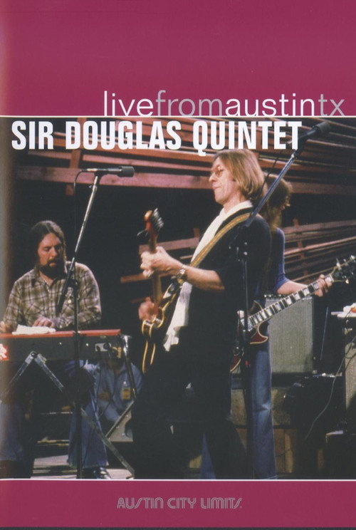 Movie poster for Sir Douglas Quintet: Live from Austin, TX (2007)