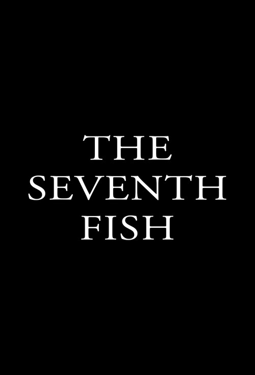 Movie poster for The Seventh Fish