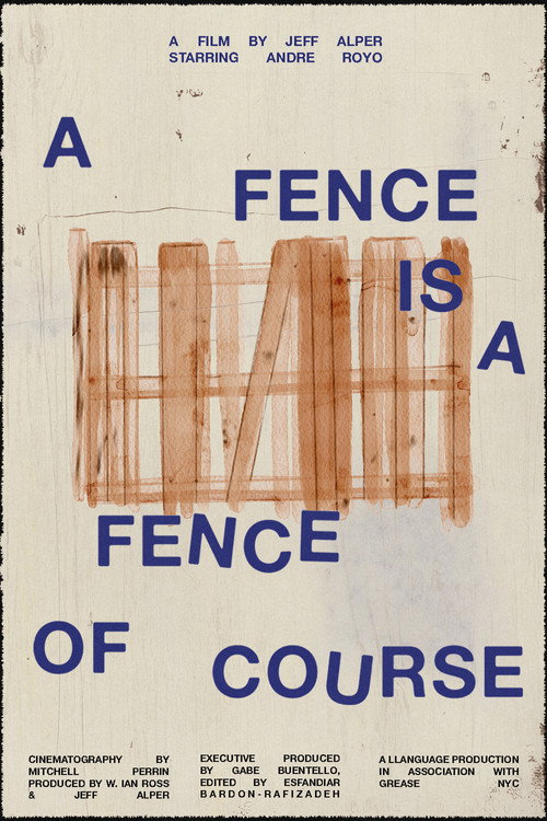 Movie poster for A Fence Is A Fence Of Course (2025)