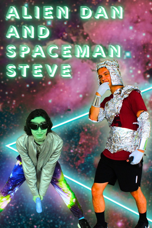 Movie poster for Alien Dan & Spaceman Steve (2025)