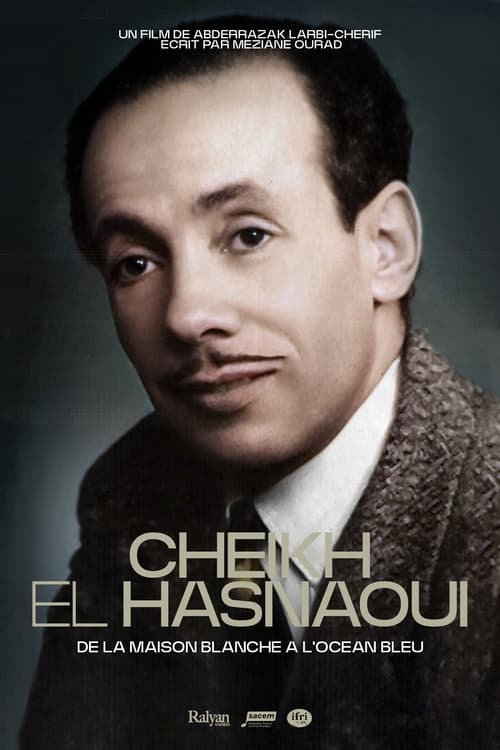 Movie poster for Cheikh El Hasnaoui, from the White House to the Blue Ocean (2014)
