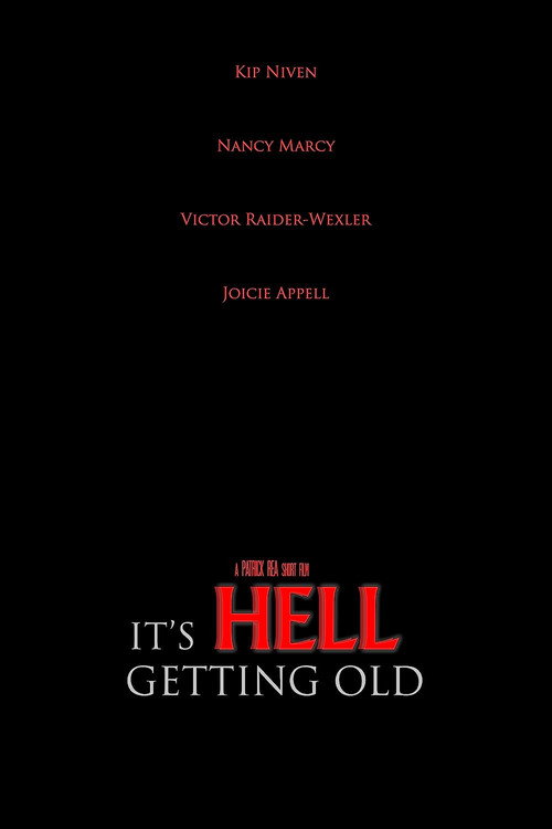 Movie poster for It's Hell Getting Old (2019)