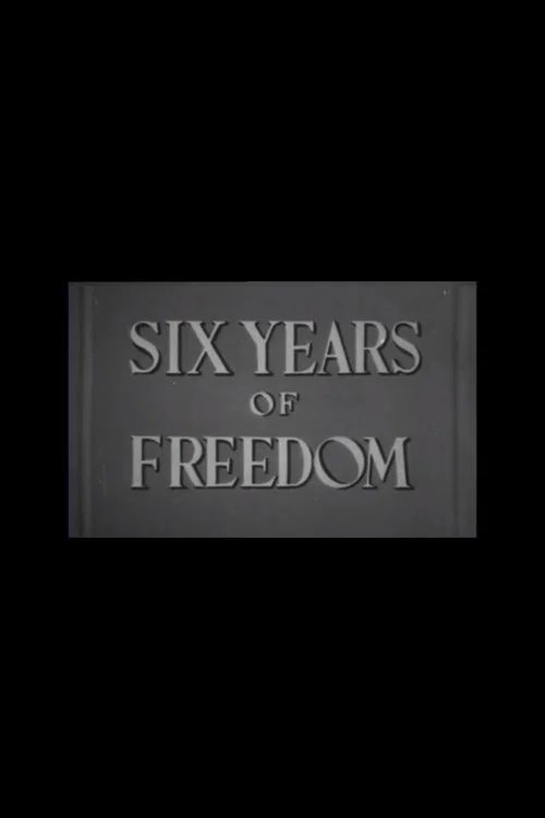 Movie poster for Six Years of Freedom (1953)