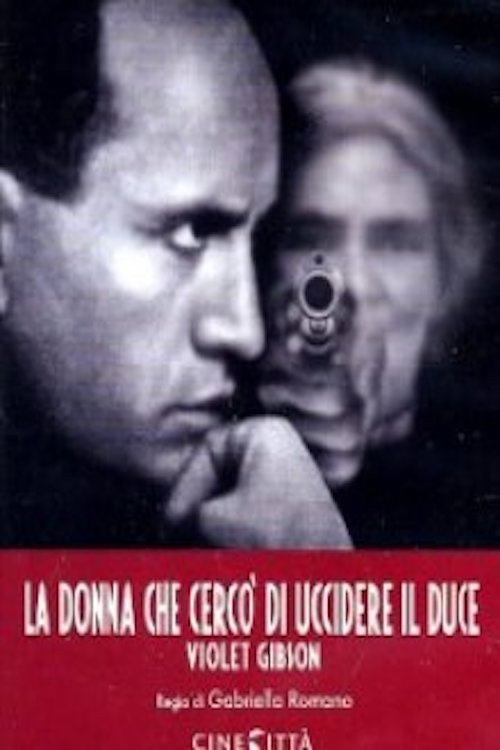 Movie poster for Violet Gibson: The Woman who Attempted to Murder Mussolini (2009)